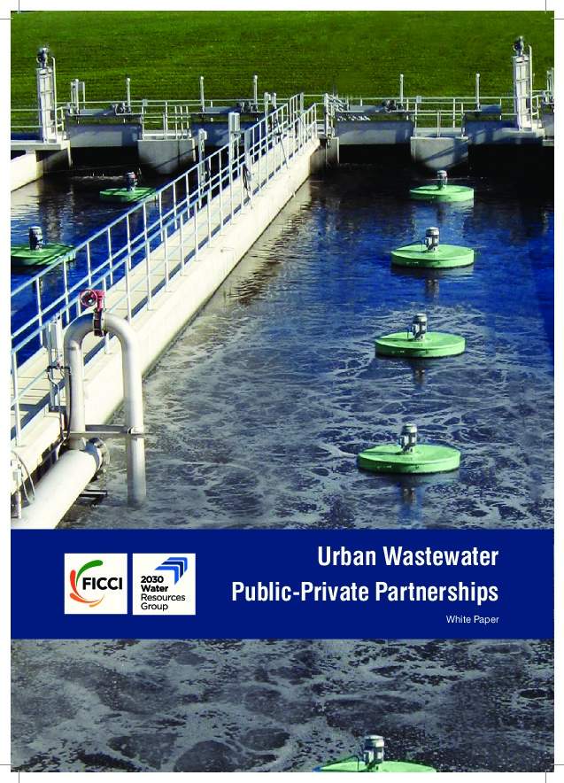 Urban Wastewater Public-Private Partnerships - by FICCI and the 2030 Water Resources Group