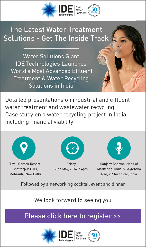 IDE Technologies Invites all water Leaders to join us in Launch of Most advanced Waste Water Treatment &amp; Recycling Solutions at New Delhi. V...
